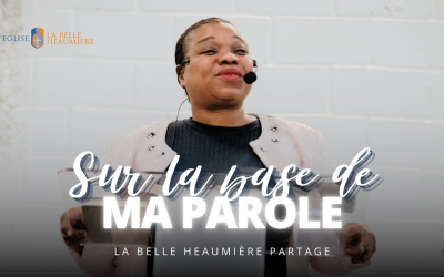 Sur la base de ma parole : une invitation à recentrer nos vies sur Dieu