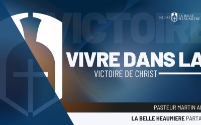 Vivre dans la victoire de Christ