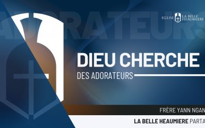 Dieu cherche des adorateurs