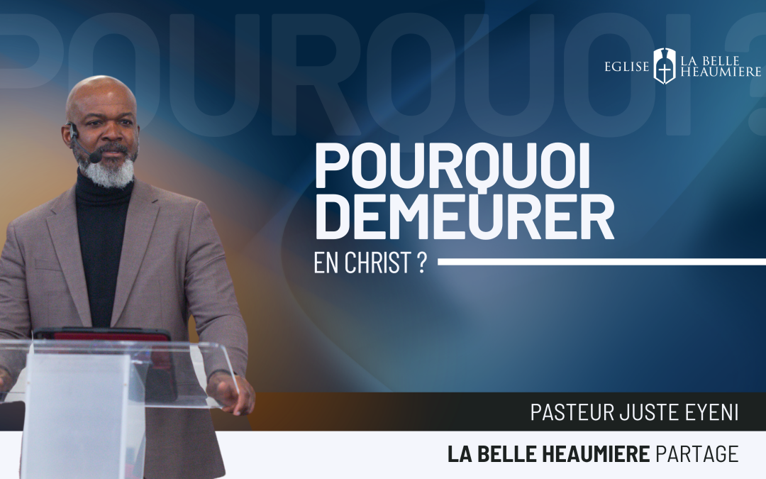 Vignette youtube de la prédication "Demeurer en Christ" de l'église évangélique à Cergy